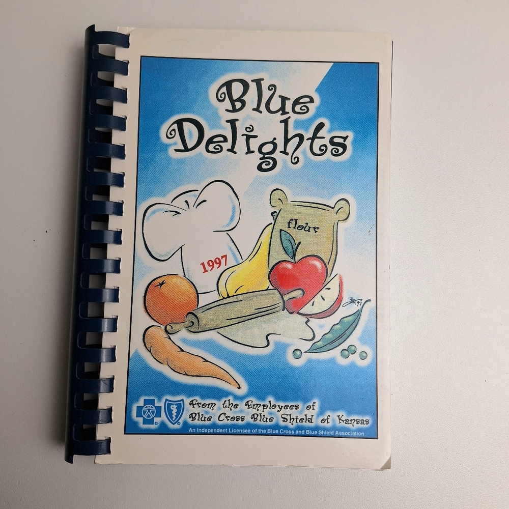 1997 Blue Delights Cookbook Recipes By Blue Cross Shield Employees Topeka KS